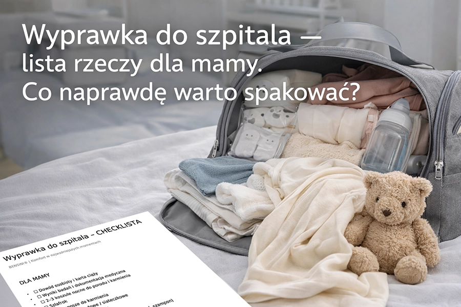 Wyprawka do szpitala – kompletna lista rzeczy + checklista PDF